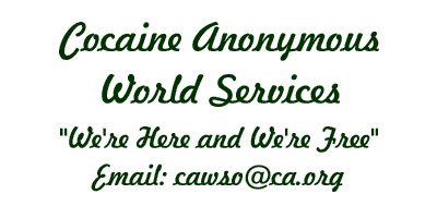 Cocaine Anonymous World Service -- We're Here and We're Free -- cawso@ca.org