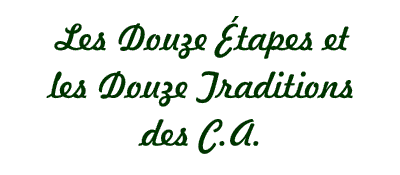 Les Douze �tapes et les Douze Traditions des C.A.